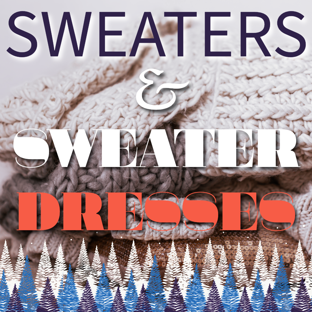 *Shop sweaters & sweater dresses